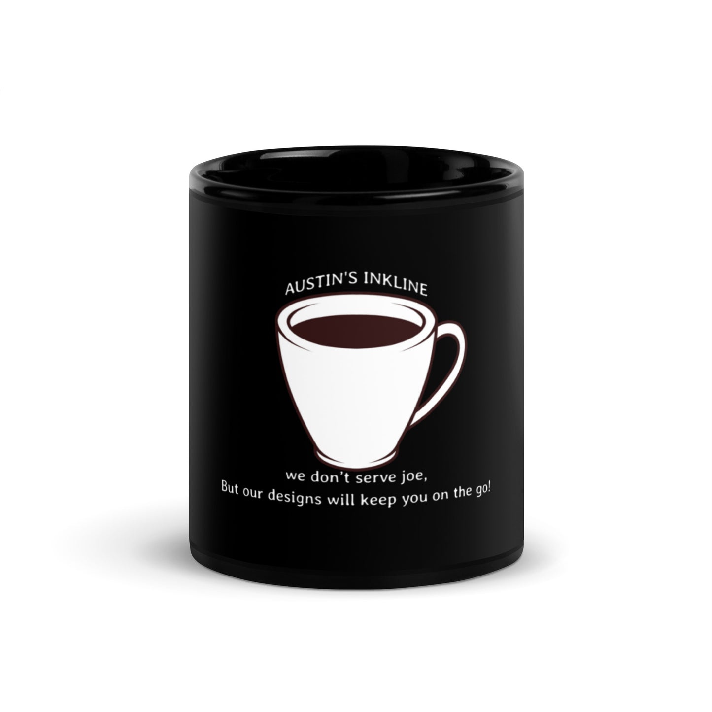 Black Glossy Mug || Austin's inkline: Sip and smile