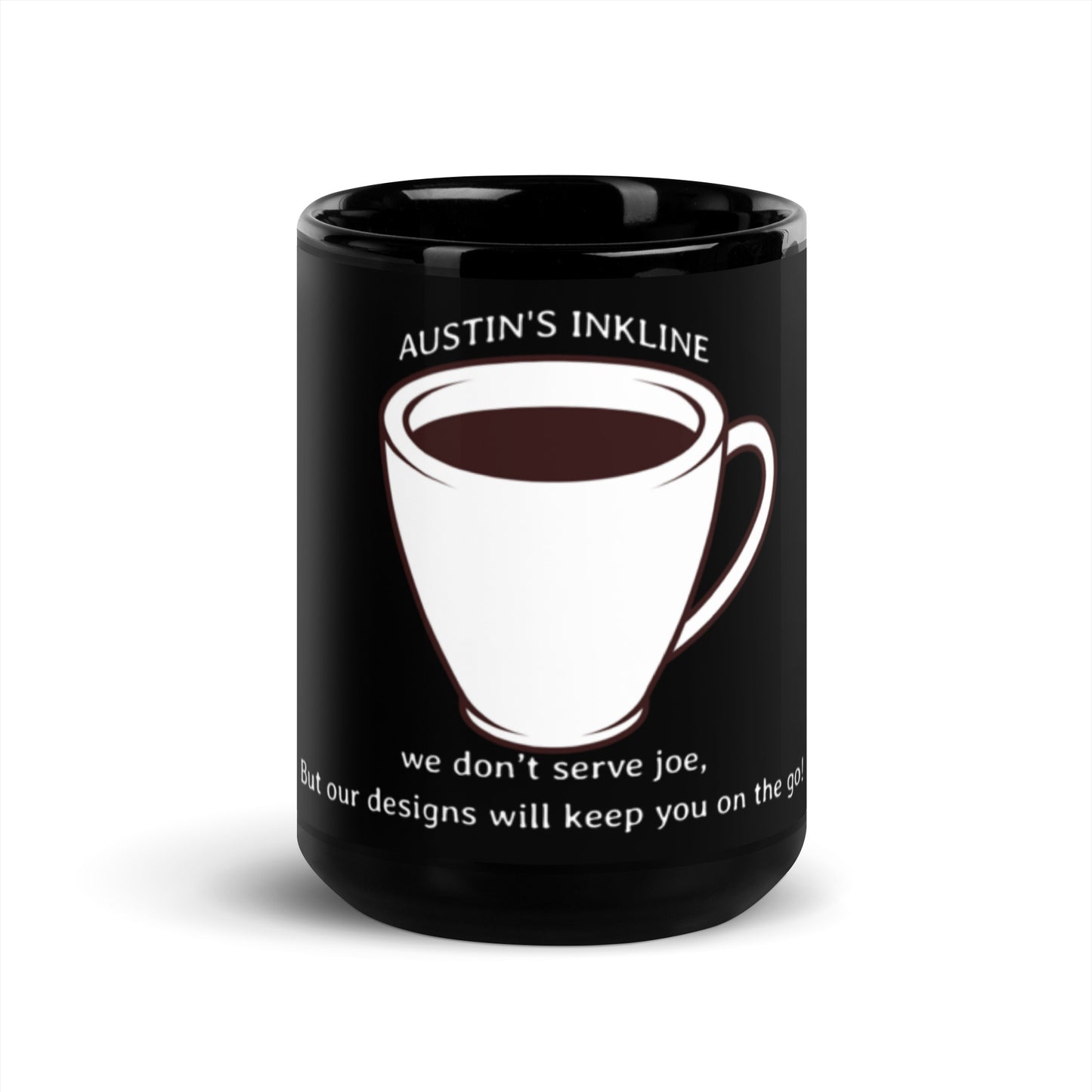 Black Glossy Mug || Austin's inkline: Sip and smile