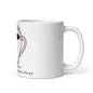 White glossy mug we don’t serve joe, But our designs will keep you on the go!